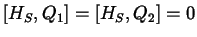 $[H_S,Q_1]=[H_S,Q_2]=0$