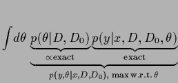 $\displaystyle \int \! d\theta\,
\underbrace{
\underbrace{
p(\theta\vert D,D_0)
...
...\theta)
}_{\rm exact}
}_{p(y,\theta\vert x,D,D_0),\; \rm max\, w.r.t.\, \theta}$