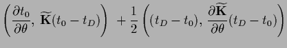 $\displaystyle \left( \frac{\partial t_0}{\partial \theta},\;
\widetilde {\bf K}...
...t_D-t_0),\,
\frac{\partial \widetilde {\bf K}}{\partial \theta}(t_D-t_0)\right)$