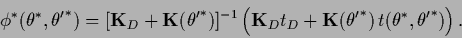 \begin{displaymath}
\phi^* (\theta^*,{\theta^\prime}^*)
=
[{\bf K}_D+{\bf K}({\...
...}({\theta^\prime}^*)\,
t(\theta^*,{\theta^\prime}^*)\right)
.
\end{displaymath}