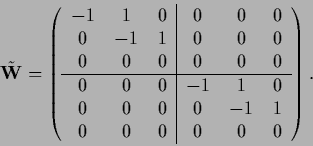\begin{displaymath}
\tilde {\bf W} =
\left(
\begin{tabular}{ c c c \vert c c c ...
...1$& $1$\ \\
0 & 0 & 0 & 0 & 0 & 0 \\
\end{tabular}\right)
.
\end{displaymath}