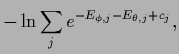 $\displaystyle -\ln \sum_j e^{-E_{\phi,j}-E_{\theta,j}+c_j},$
