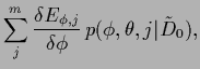 $\displaystyle \sum_j^m \frac{\delta E_{\phi,j}}{\delta \phi}\,
p(\phi,\theta,j\vert\tilde D_0),$