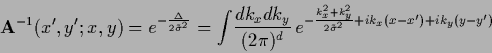 \begin{displaymath}
{\bf A}^{-1} (x^\prime , y^\prime ; x,y )
= e^{-\frac{\Delta...
...}{2 \tilde\sigma^2}
+i k_x (x-x^\prime ) +i k_y (y-y^\prime )}
\end{displaymath}