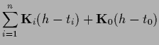 $\displaystyle \sum_{i=1}^n {{\bf K}}_i ({h}-t_i) + {{\bf K}}_0 ({h} - t_0)$