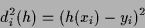 \begin{displaymath}
d^2_i(h)=
(h(x_i)-y_i)^2
\end{displaymath}