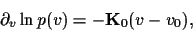\begin{displaymath}
\partial_{v}
\ln p (v)
= -{\bf K}_0(v-v_0)
,
\end{displaymath}