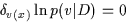 \begin{displaymath}
\delta_{v(x)} \ln p(v\vert D)
= 0
\end{displaymath}